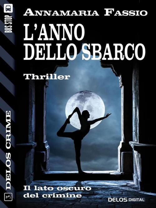Cover of the book L'anno dello sbarco by Annamaria Fassio, Delos Digital