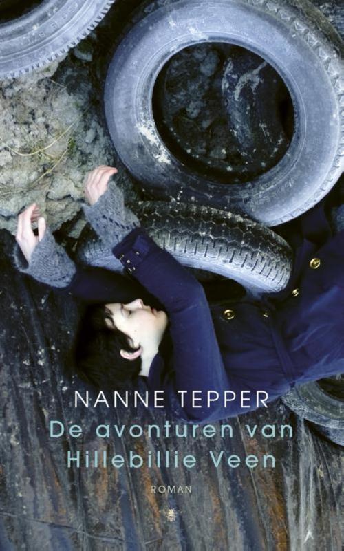 Cover of the book De avonturen van Hillebillie Veen by Nanne Tepper, Bezige Bij b.v., Uitgeverij De