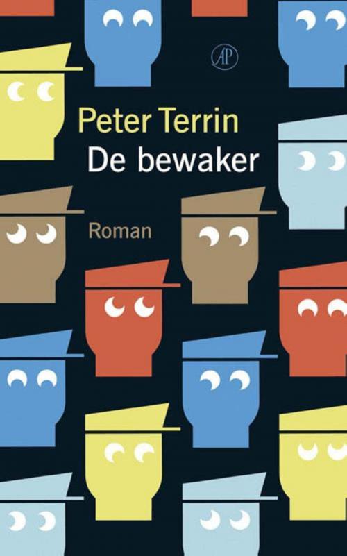 Cover of the book De bewaker by Peter Terrin, Bezige Bij b.v., Uitgeverij De