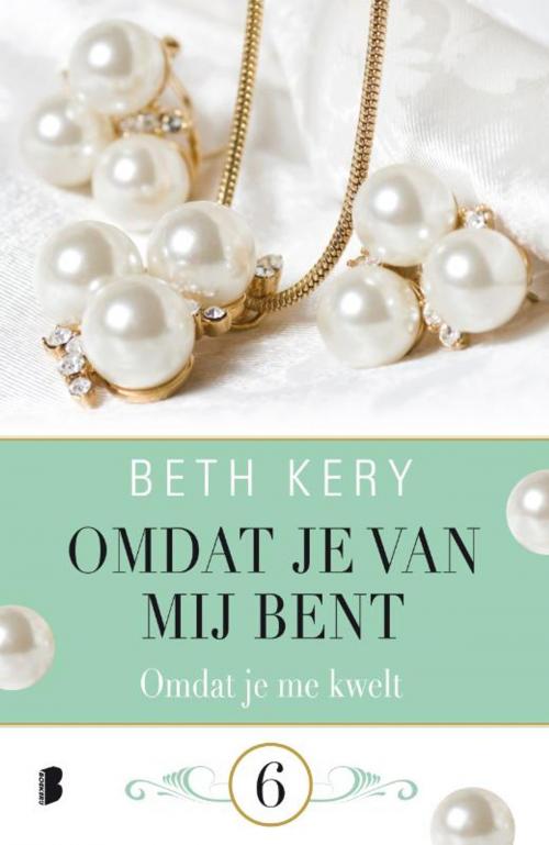 Cover of the book Omdat je me kwelt by Beth Kery, Meulenhoff Boekerij B.V.