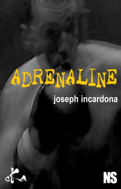 Cover of the book Adrénaline by Joseph Incardona, SKA