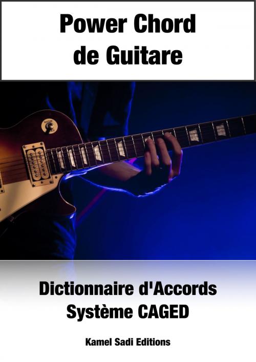 Cover of the book Power Chord de Guitare by Kamel Sadi, Kamel Sadi