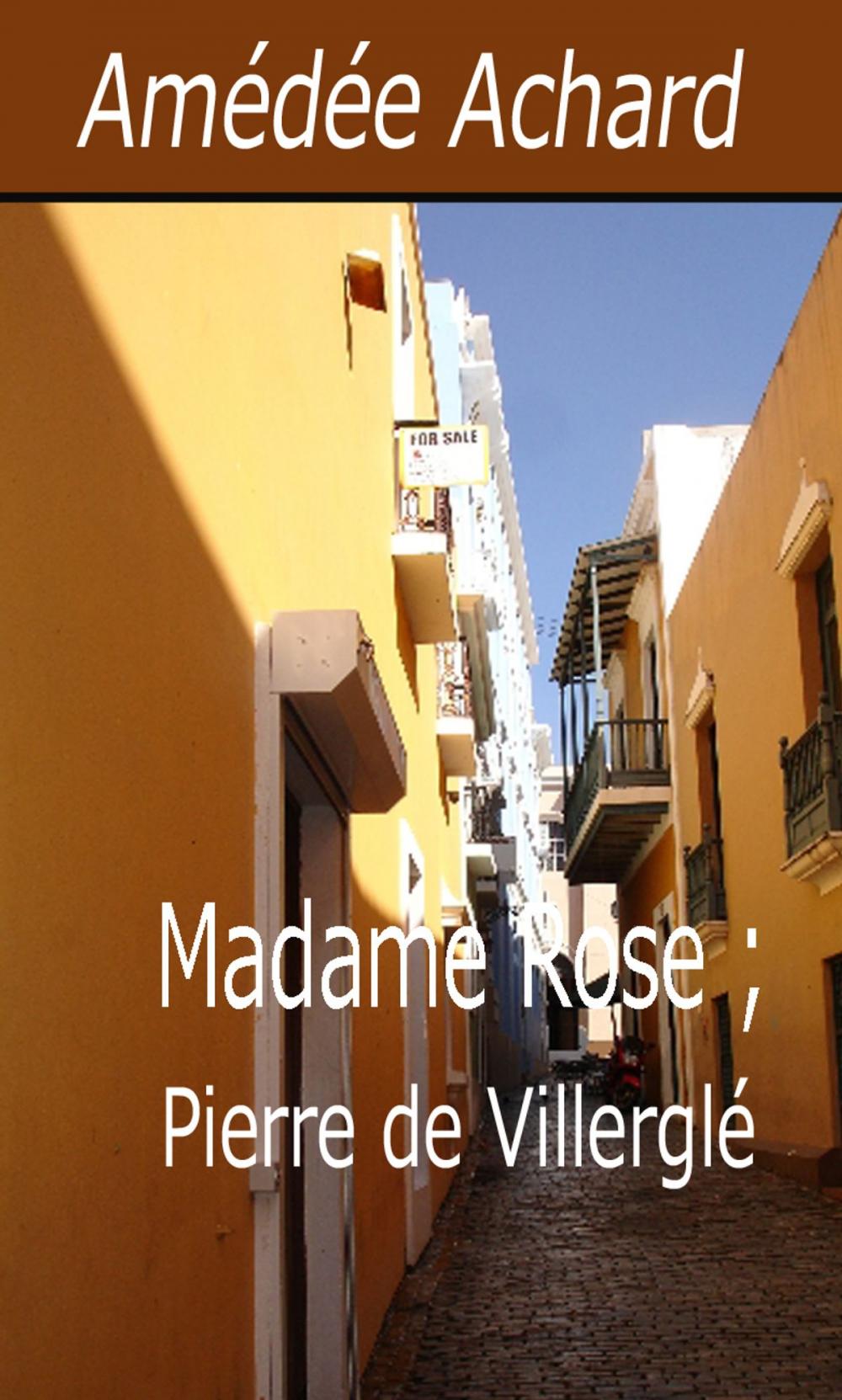 Big bigCover of Madame Rose ; Pierre de Villerglé