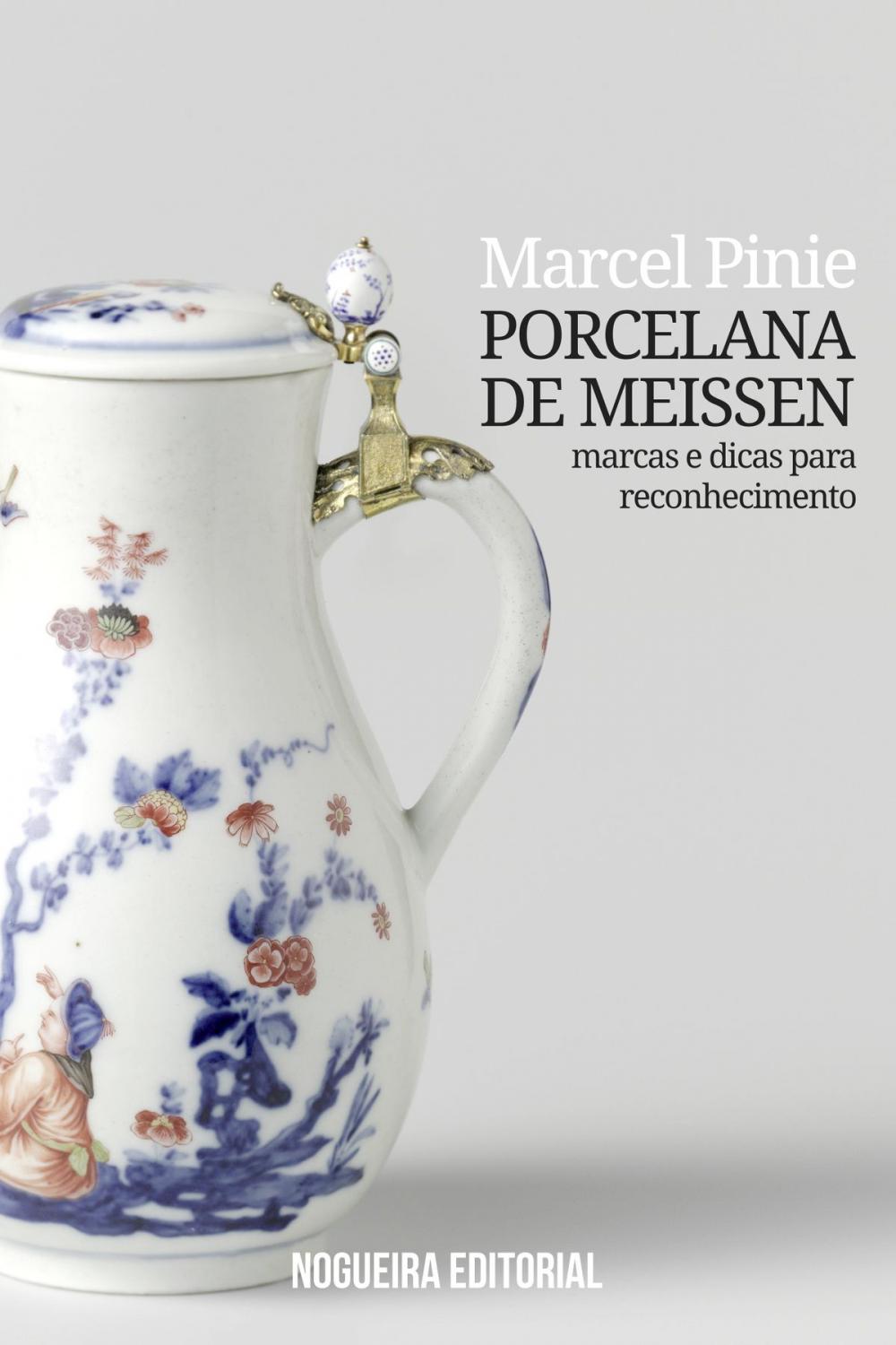 Big bigCover of Porcelana de Meissen- Marcas e dicas para reconhecimento