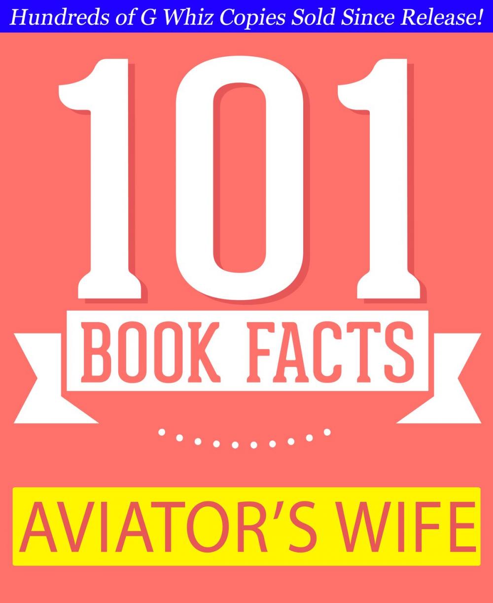 Big bigCover of The Aviator’s Wife - 101 Amazing Facts You Didn't Know