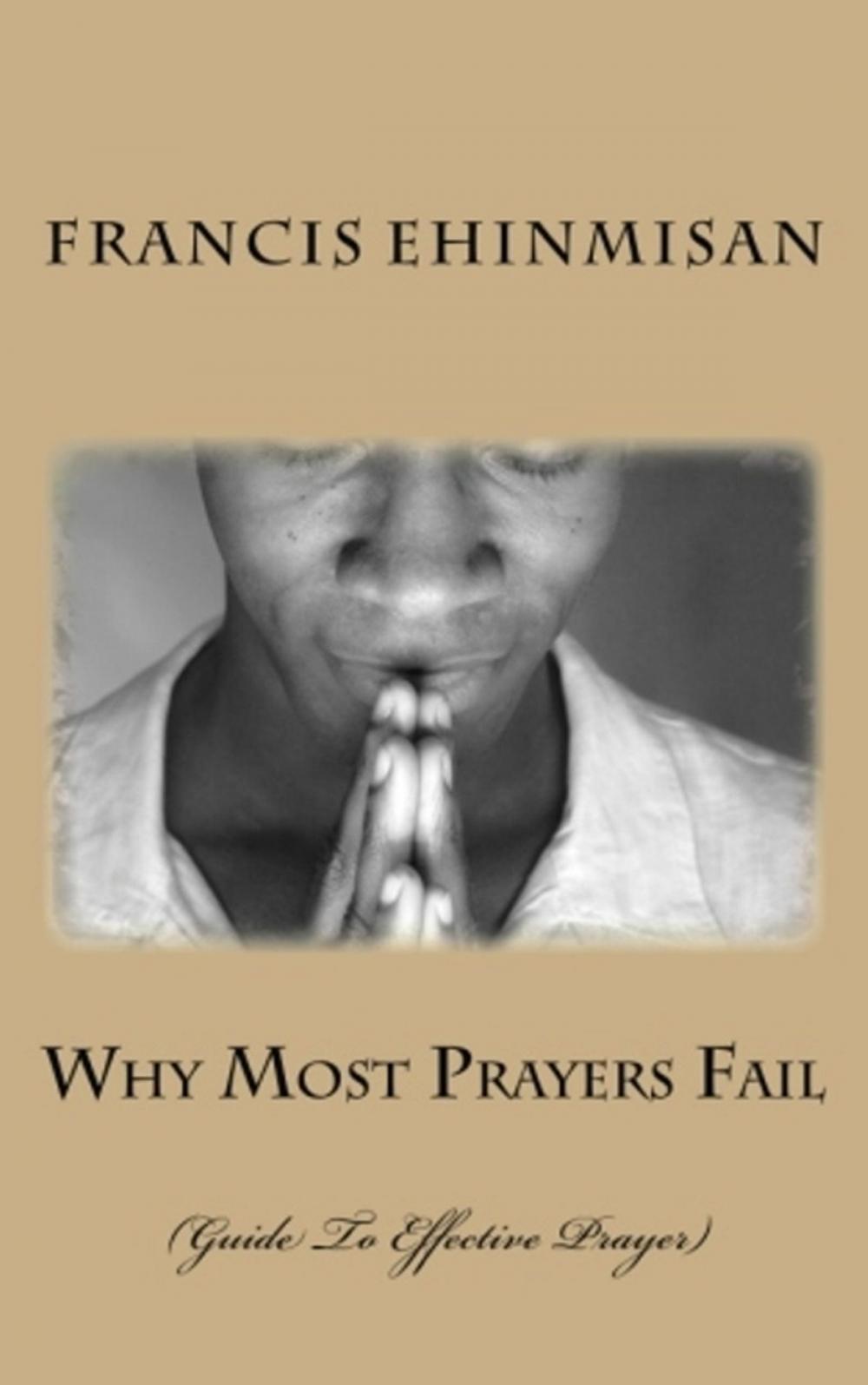 Big bigCover of Why Most Prayers Fail