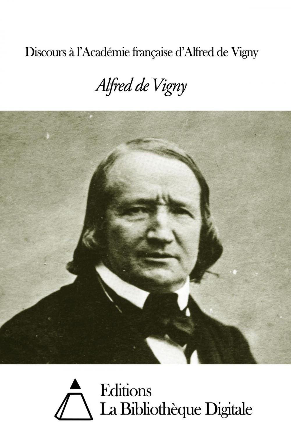 Big bigCover of Discours à l’Académie française d’Alfred de Vigny