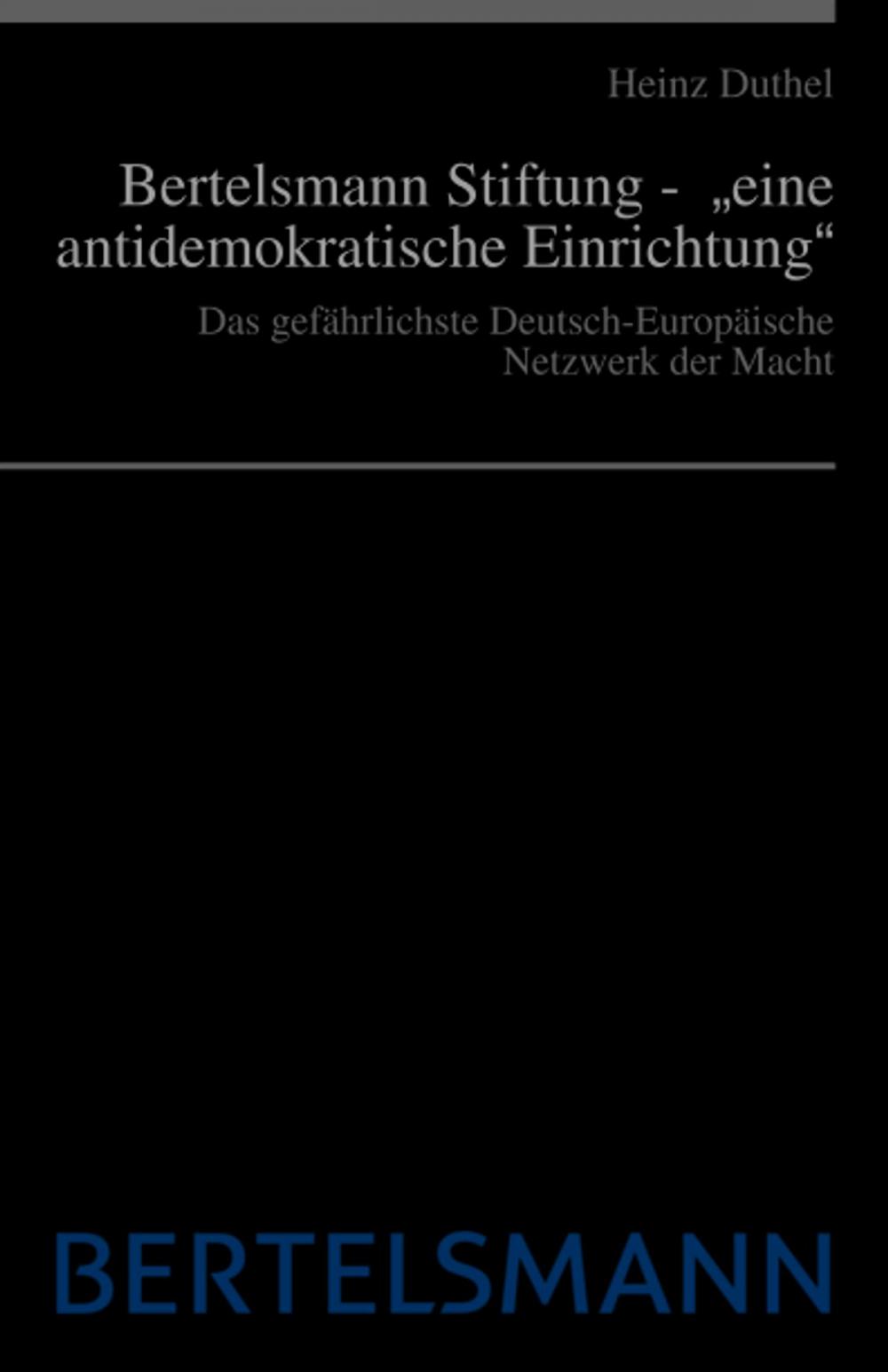 Big bigCover of Bertelsmann Stiftung - „eine antidemokratische Einrichtung“