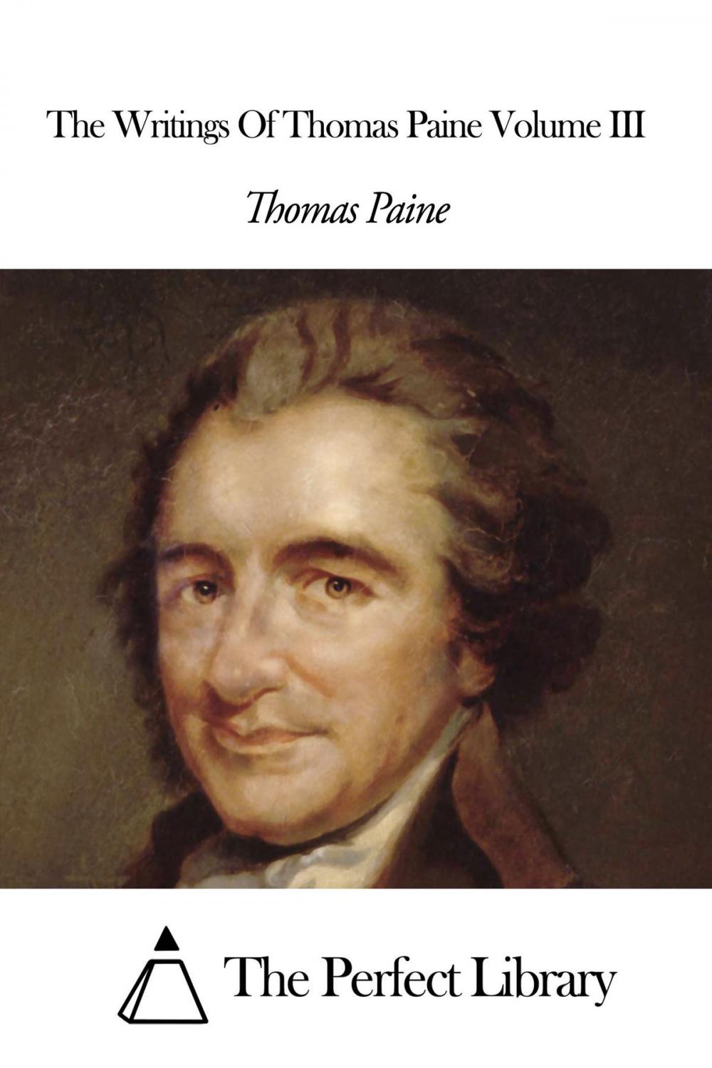 Big bigCover of The Writings Of Thomas Paine Volume III