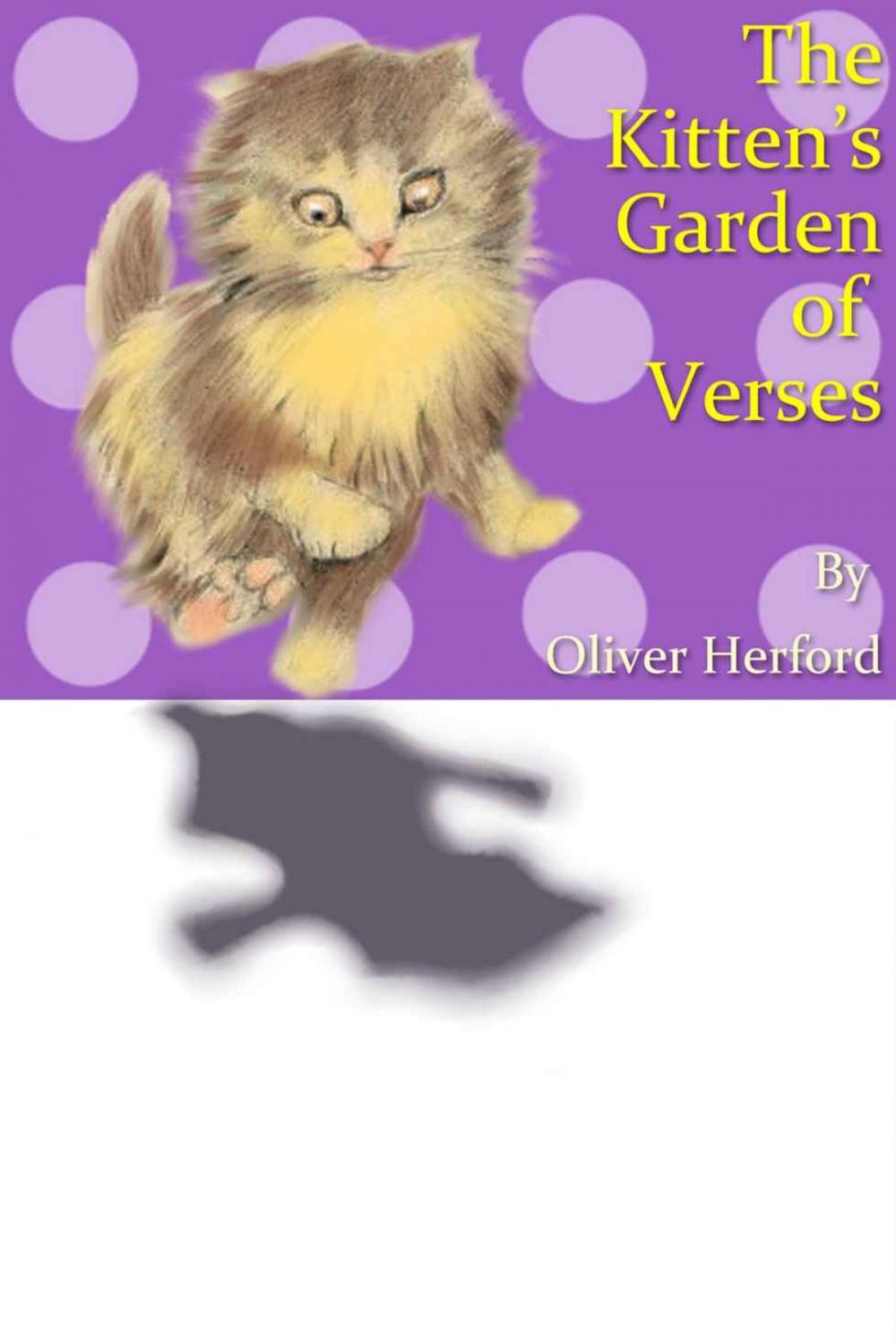 Big bigCover of The Kitten’s Garden of Verses by Oliver Herford