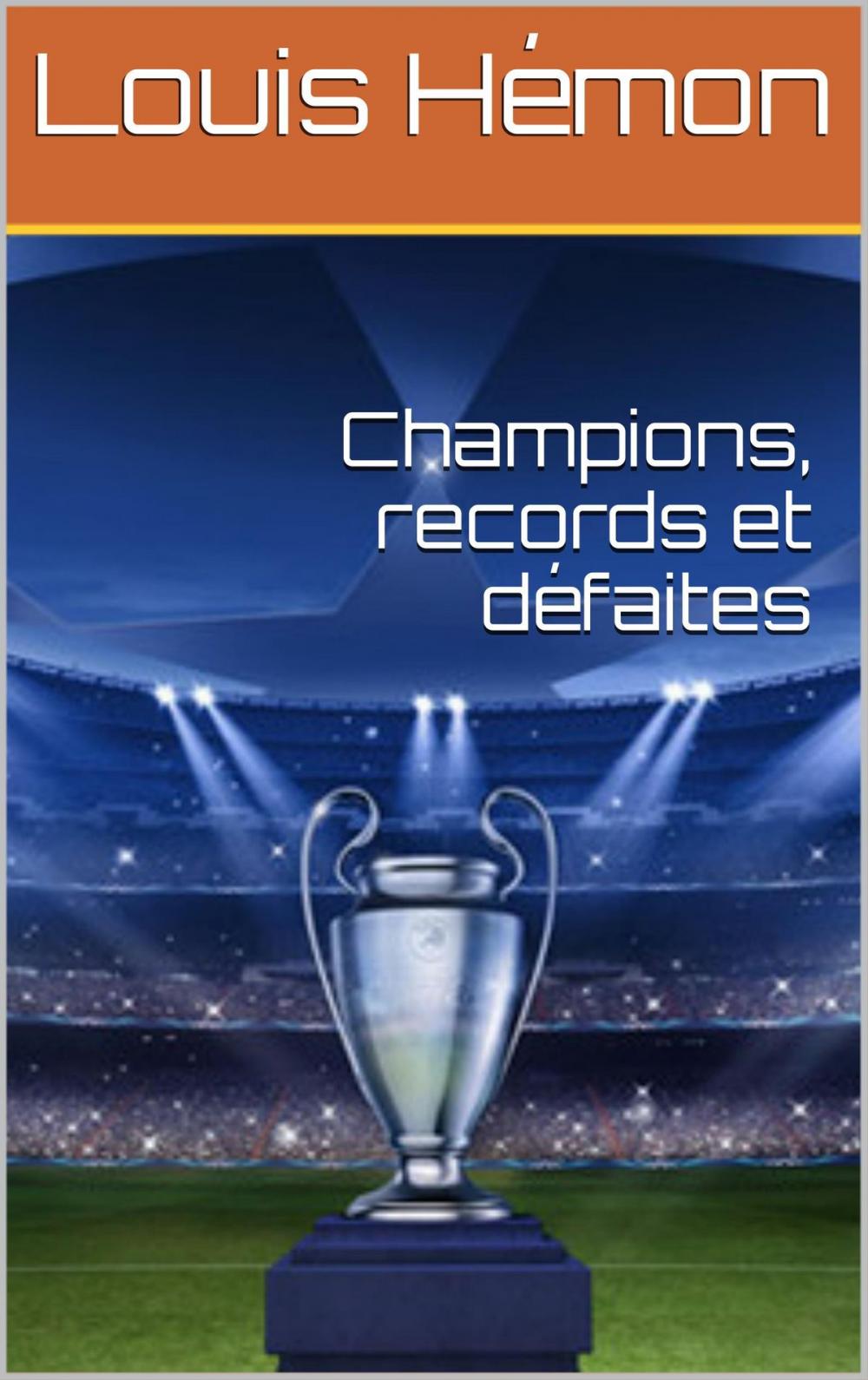 Big bigCover of Champions, records et défaites