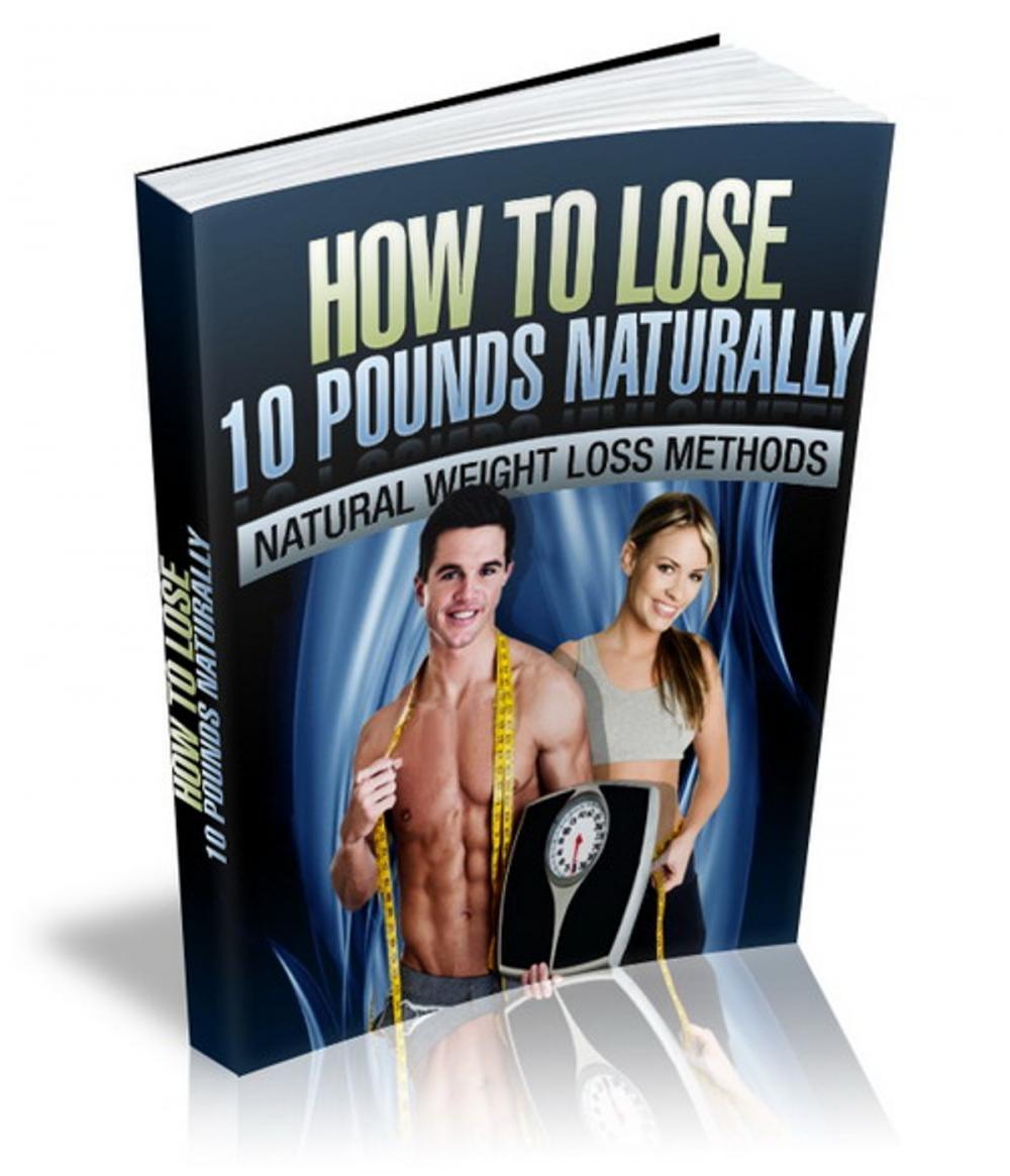 Big bigCover of How To Lose 10 Pounds Naturally