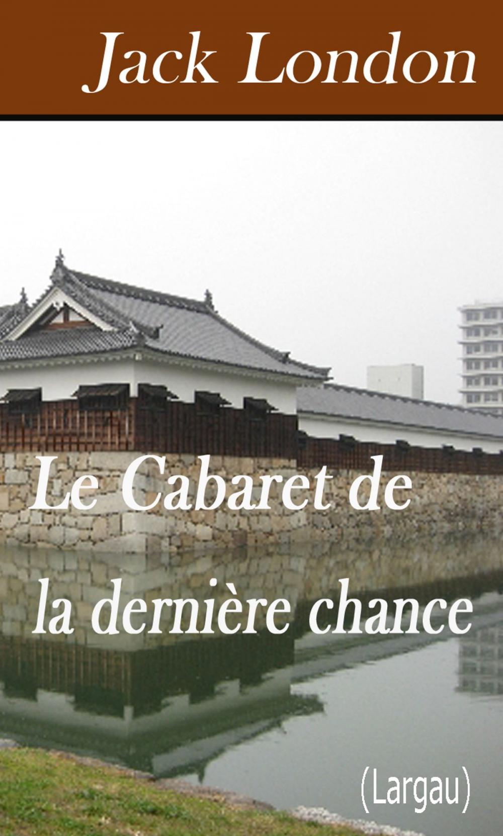 Big bigCover of Le Cabaret de la dernière chance