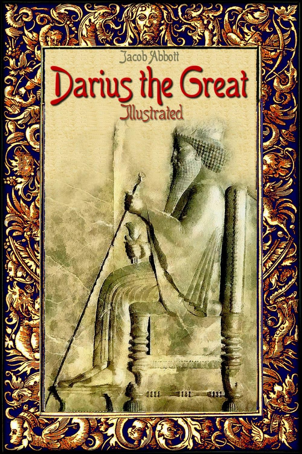 Big bigCover of Darius the Great: Illustrated