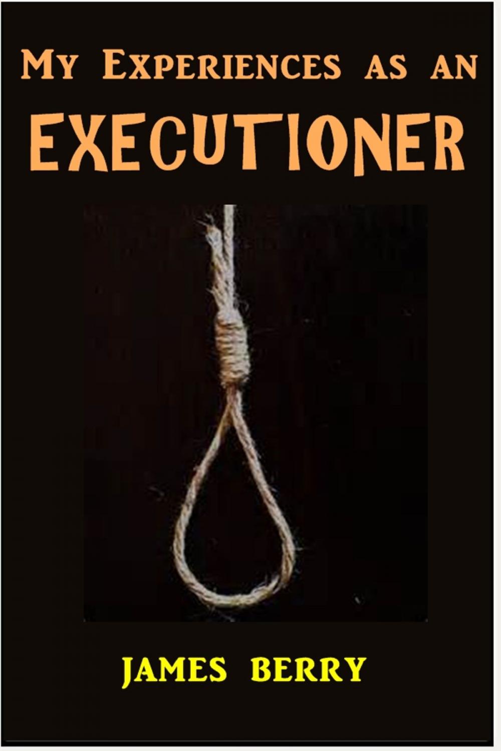 Big bigCover of My Experiences as an Executioner