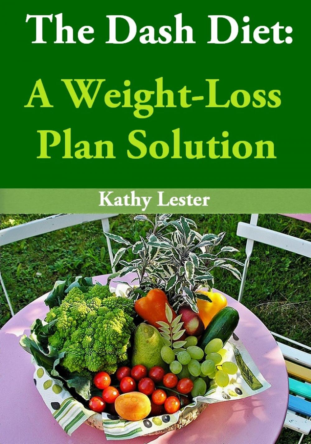 Big bigCover of The Dash Diet: A Weight-Loss Plan Solution