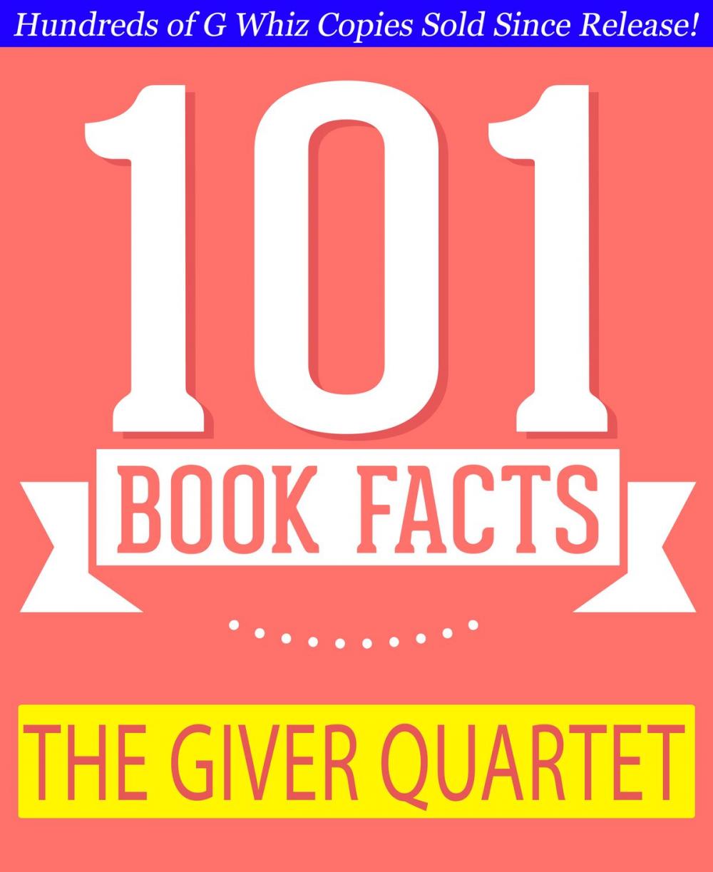 Big bigCover of The Giver Quartet - 101 Amazing Facts You Didn't Know