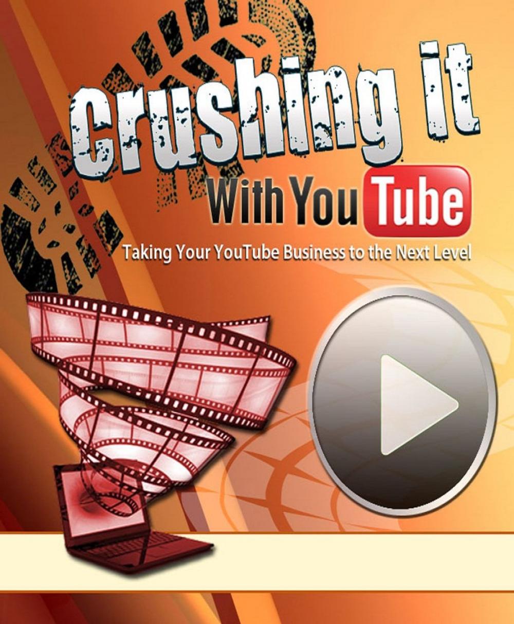 Big bigCover of Crushing It With YouTube