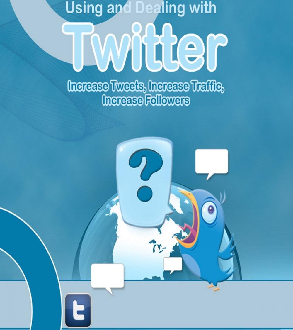 Big bigCover of Using And Dealing With Twitter