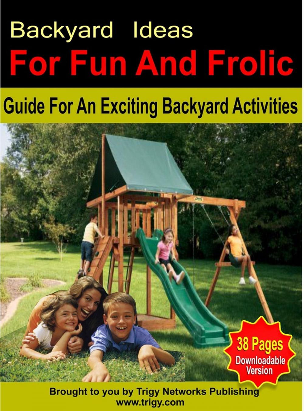 Big bigCover of Backyard Ideas For Fun And Frolic