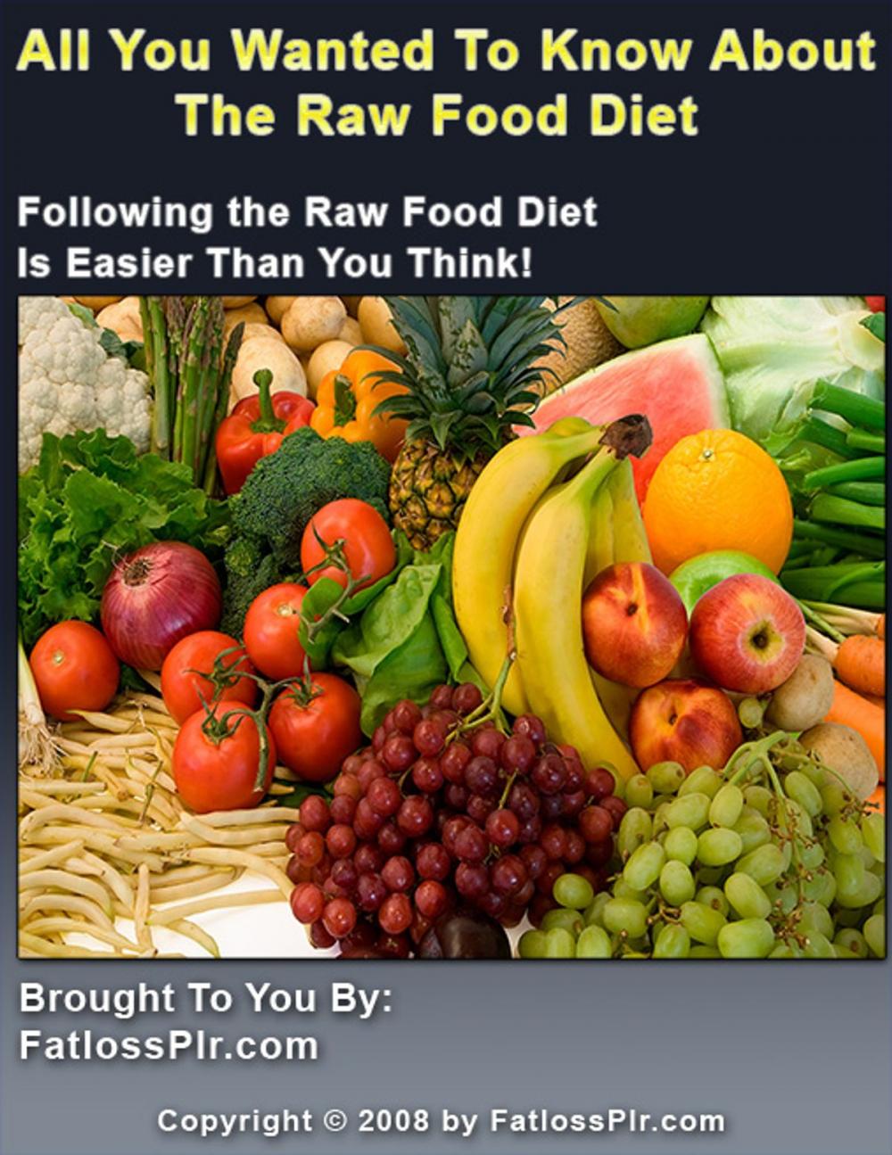 Big bigCover of All You Wanted To Know About The Raw Food Diet