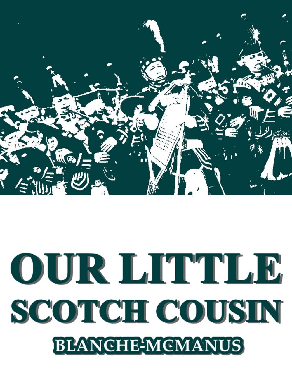 Big bigCover of Our Little Scotch Cousin