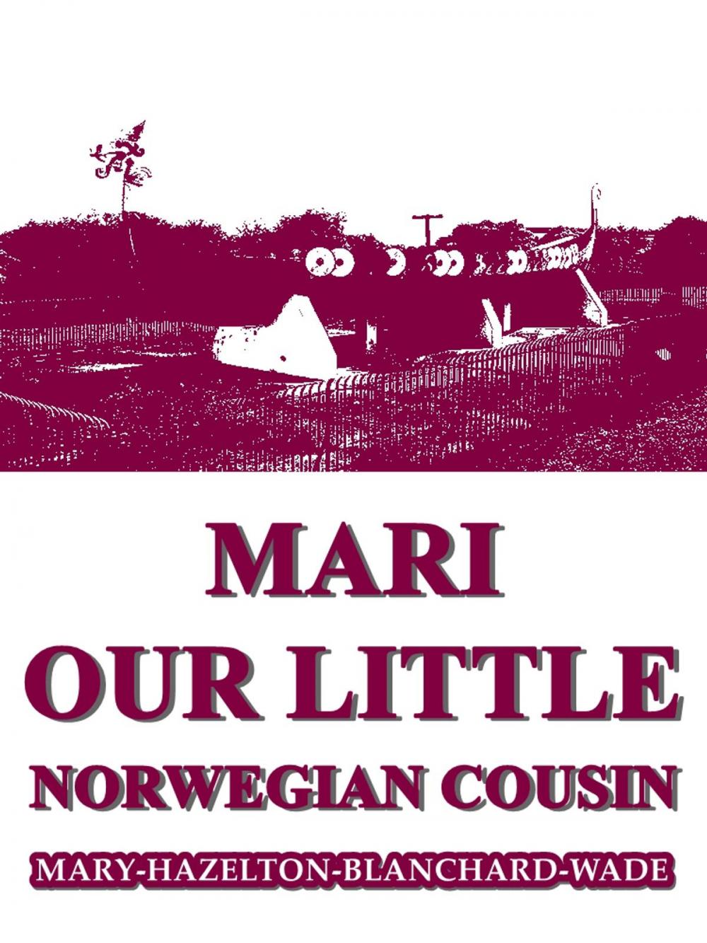 Big bigCover of Mari, Our Little Norwegian Cousin