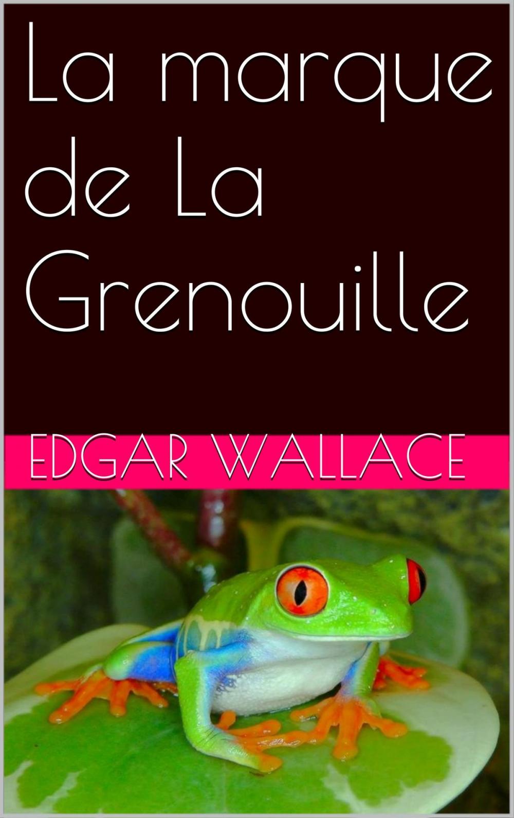 Big bigCover of La marque de La Grenouille