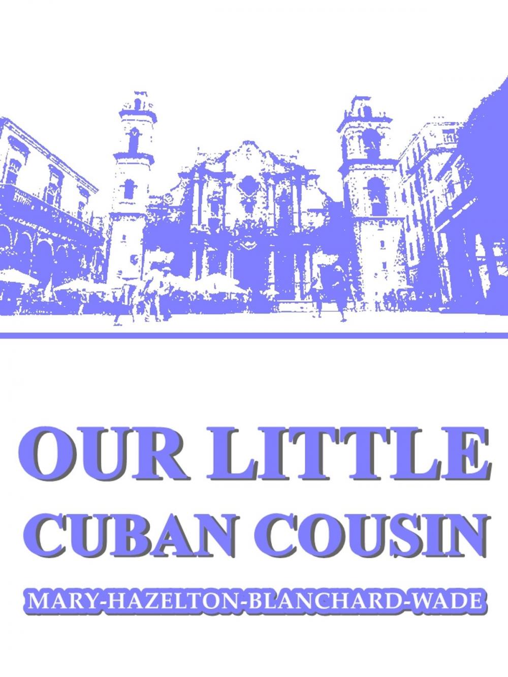 Big bigCover of Our Little Cuban Cousin
