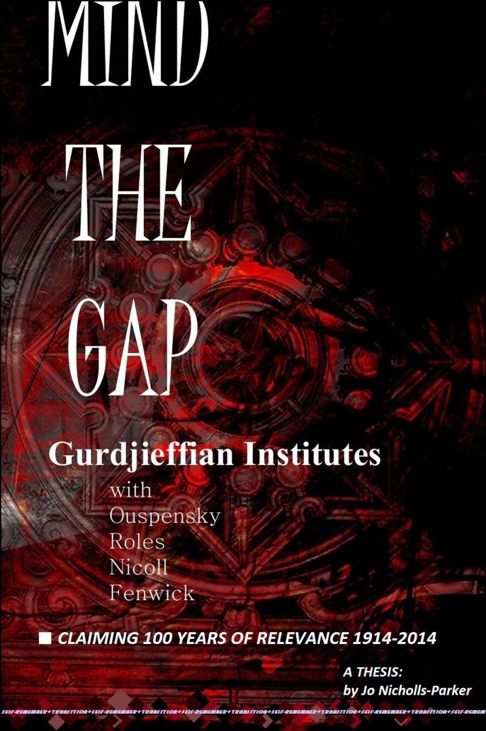 Big bigCover of MIND THE GAP: Gurdjieffian Institutes with Ouspensky, Roles, Nicoll, Fenwick