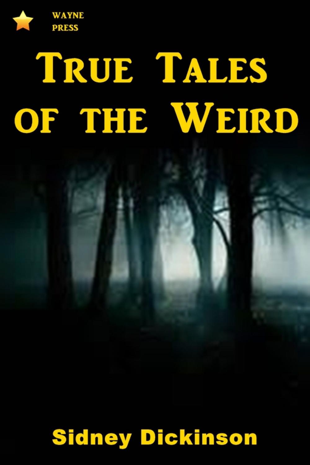 Big bigCover of True Tales of the Weird