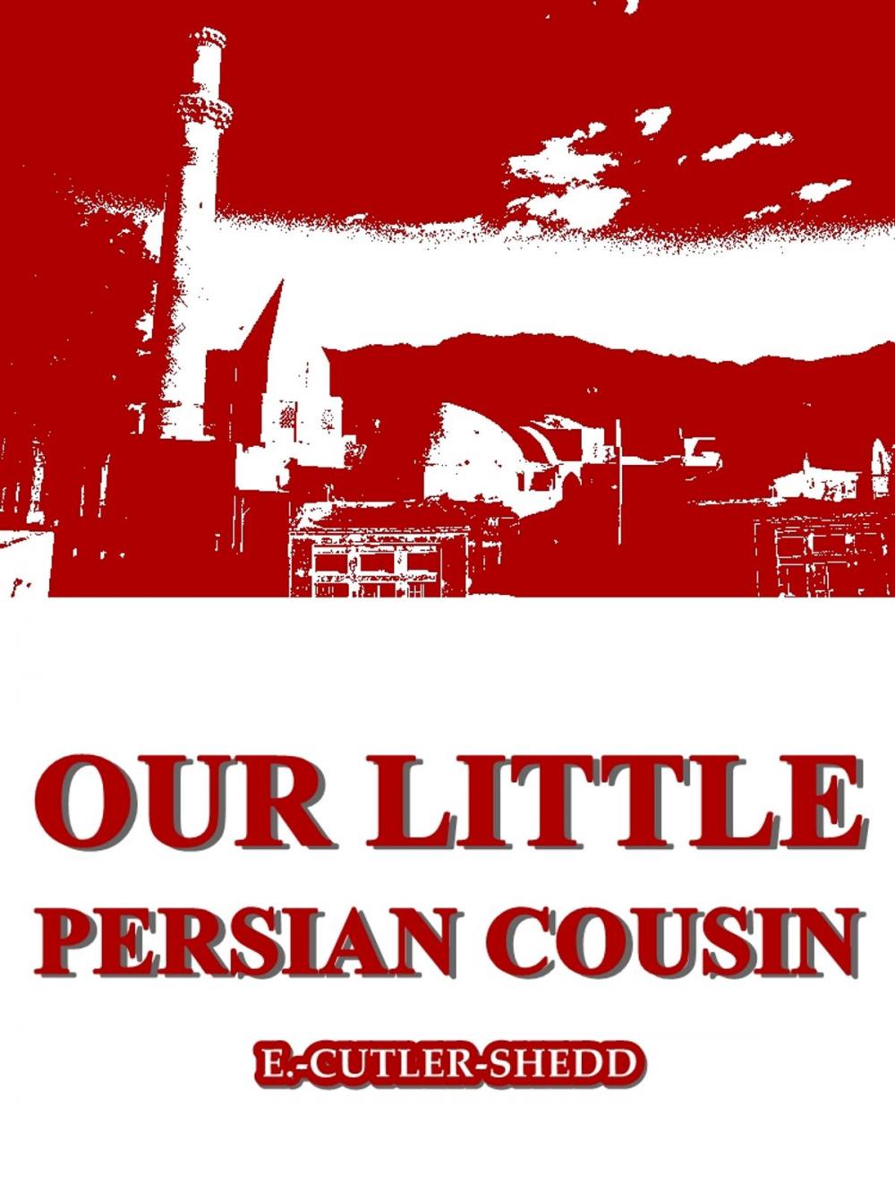 Big bigCover of Our Little Persian Cousin