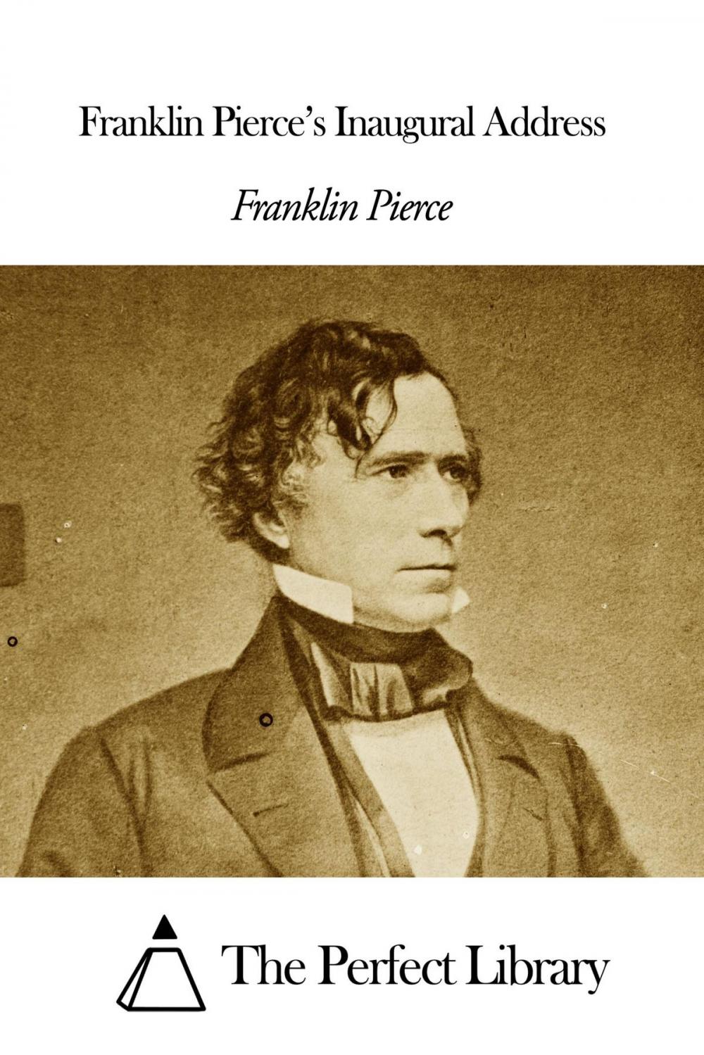 Big bigCover of Franklin Pierce’s Inaugural Address