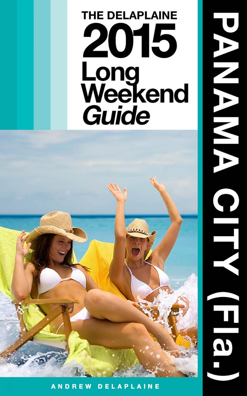 Big bigCover of Panama City (Fla.) - The Delaplaine 2015 Long Weekend Guide