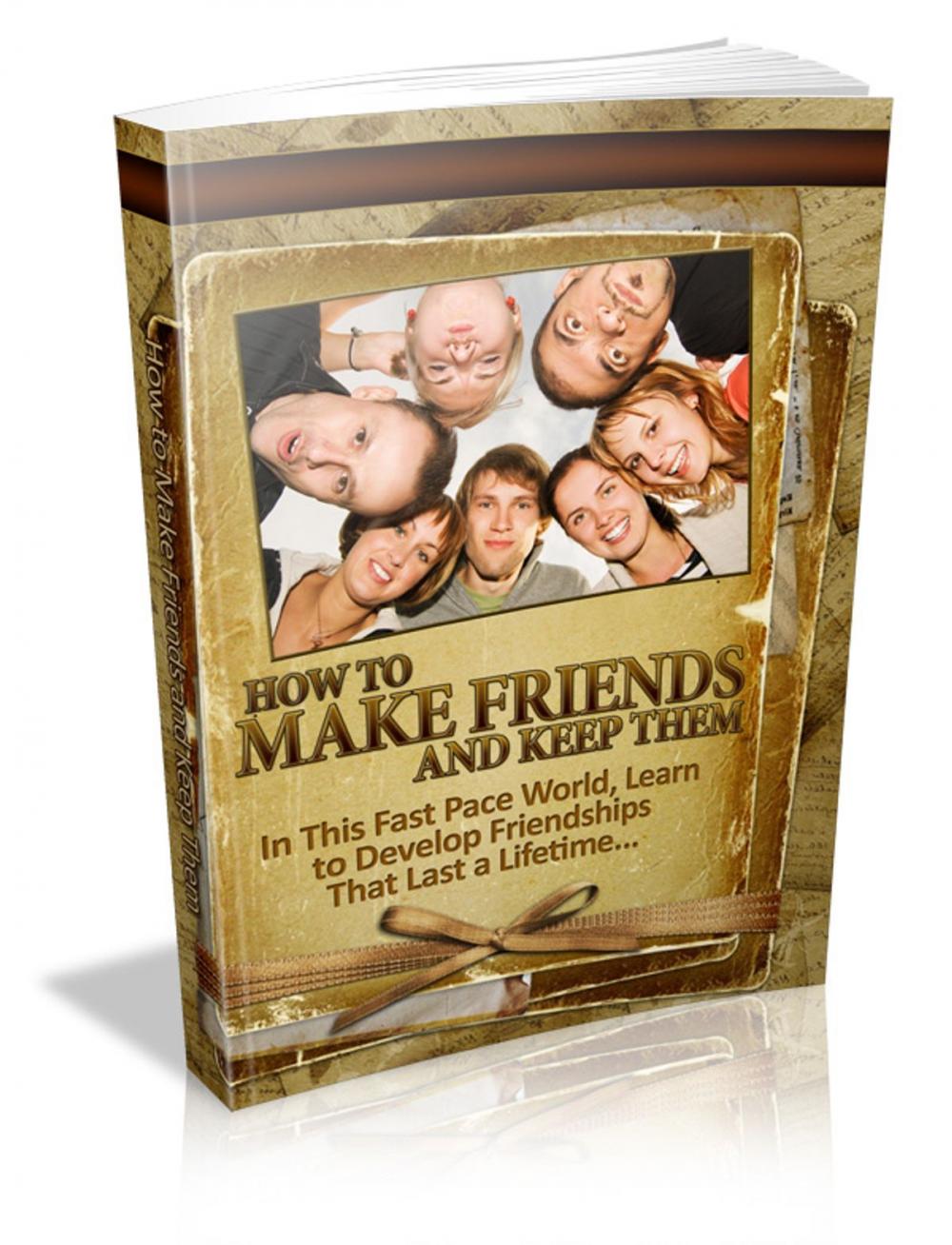 Big bigCover of How To Make Friends And Keep Them