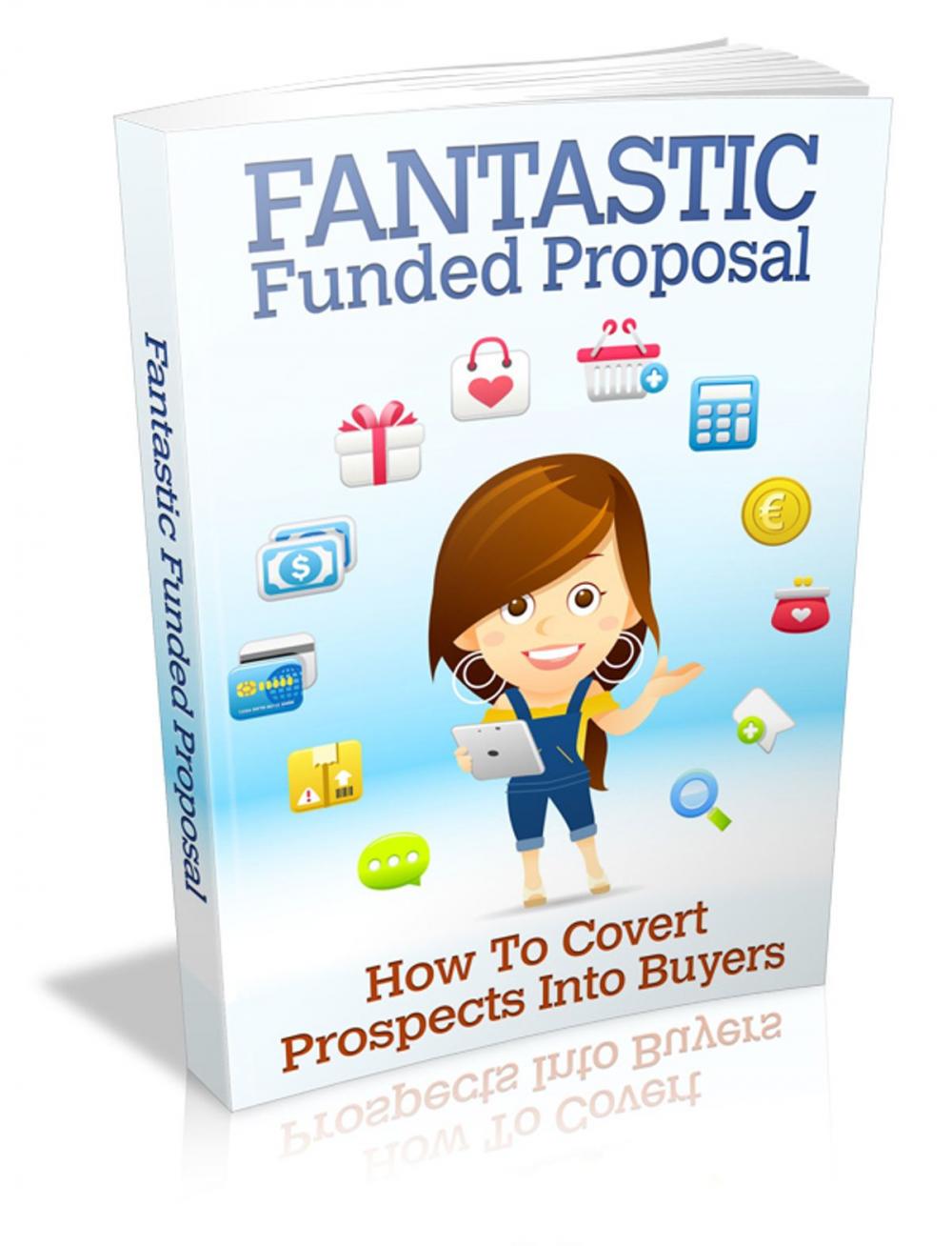 Big bigCover of Fantastic Funded Proposal