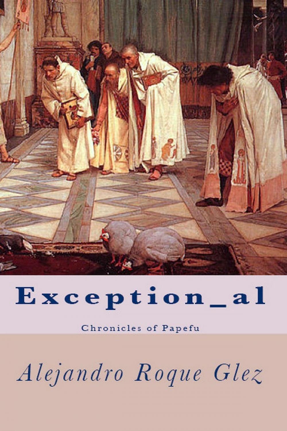 Big bigCover of Exception_al. Chronicles of Papefu.