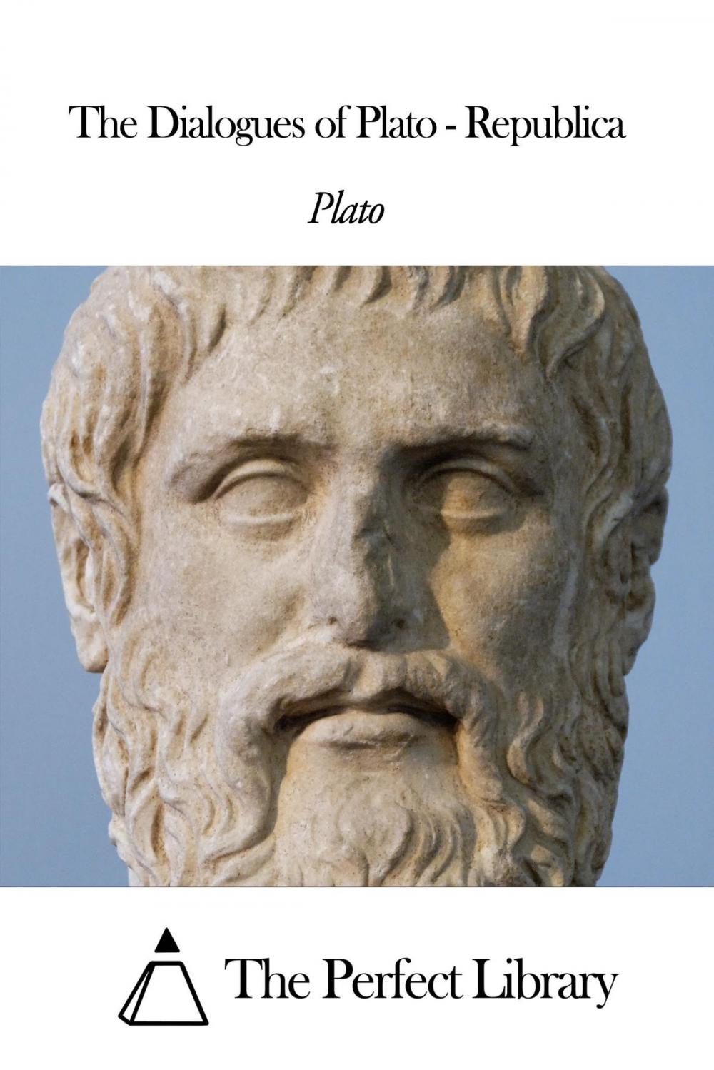 Big bigCover of The Dialogues of Plato - Republica