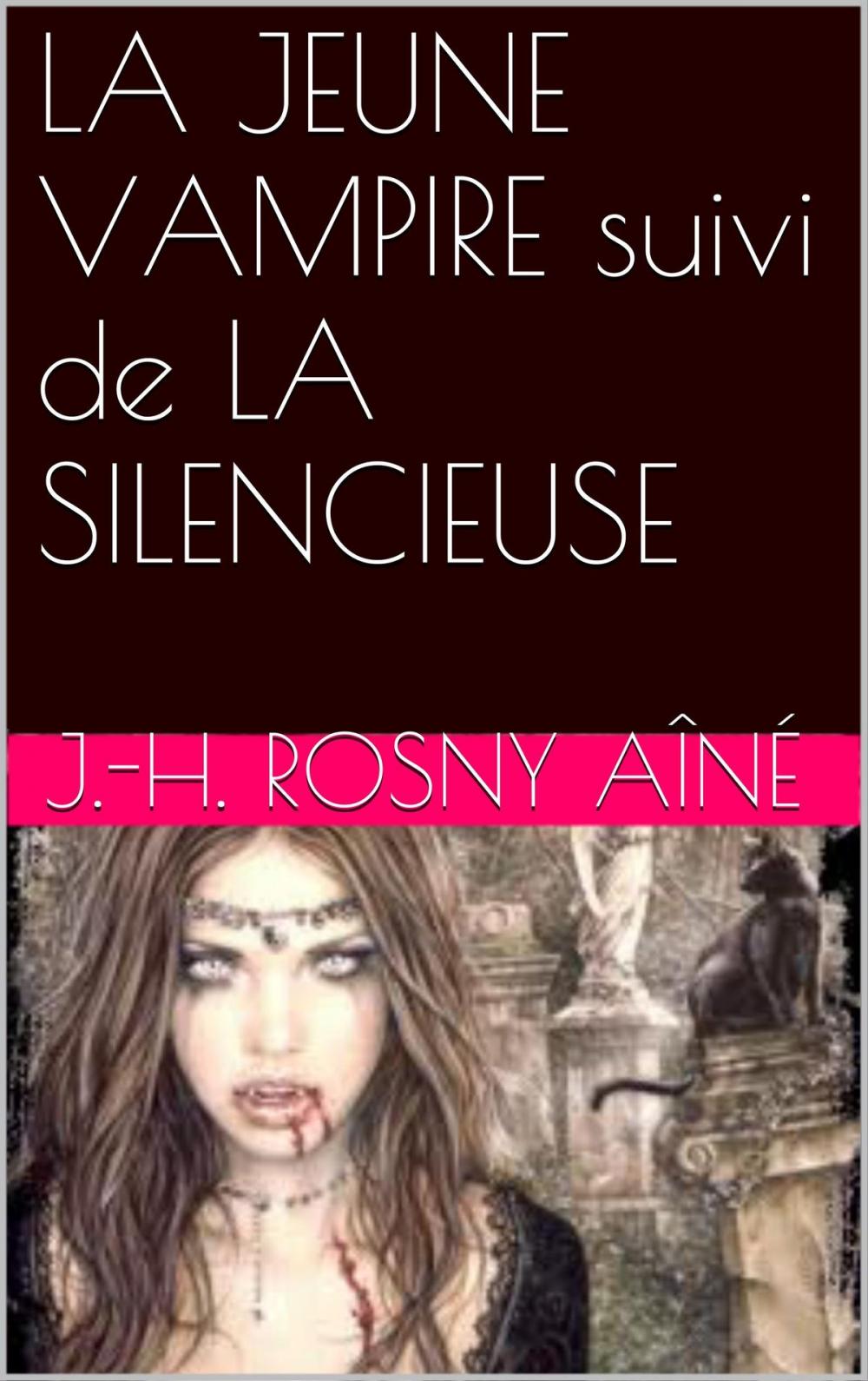 Big bigCover of LA JEUNE VAMPIRE suivi de LA SILENCIEUSE