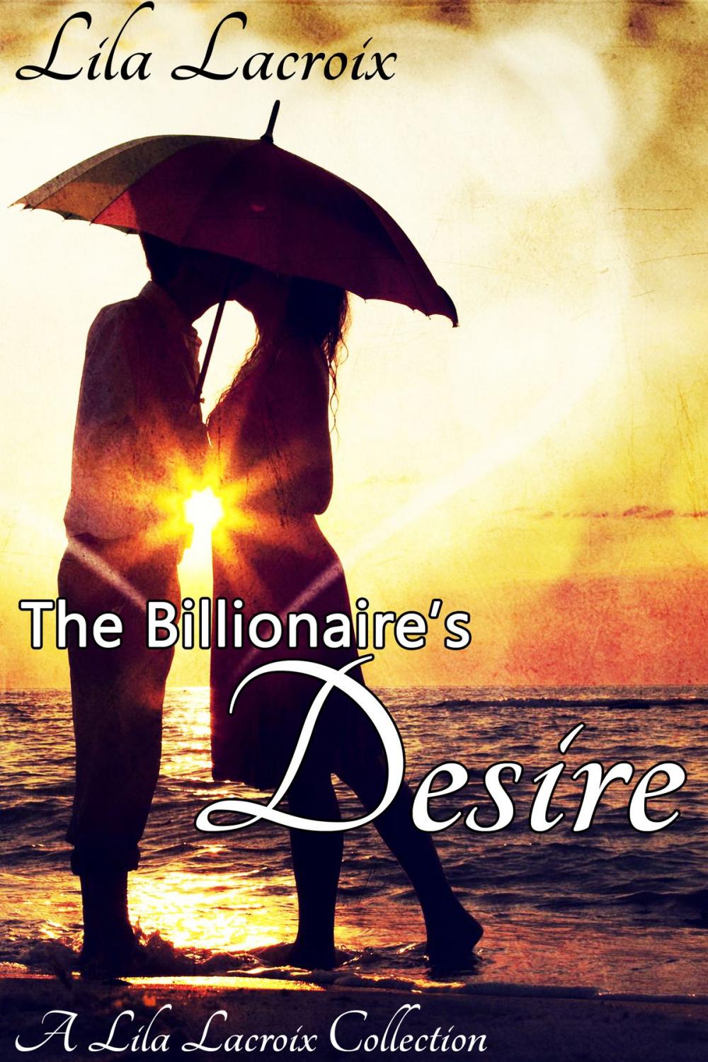 Big bigCover of The Billionaire's Desire - The Complete Series