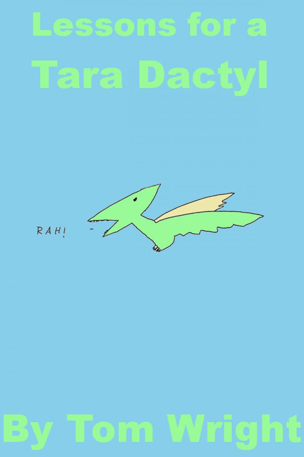 Big bigCover of Lessons for a Tara Dactyl