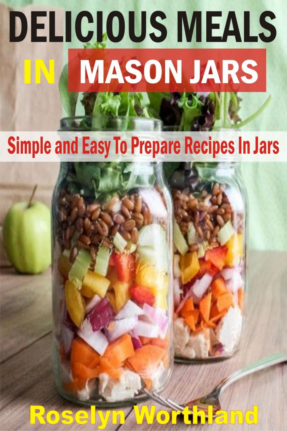 Big bigCover of Delicious Meals In Mason Jars