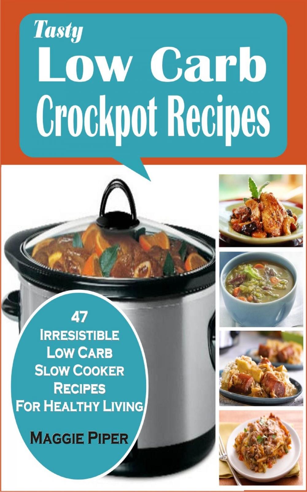 Big bigCover of Tasty Low-carb Crockpot Recipes