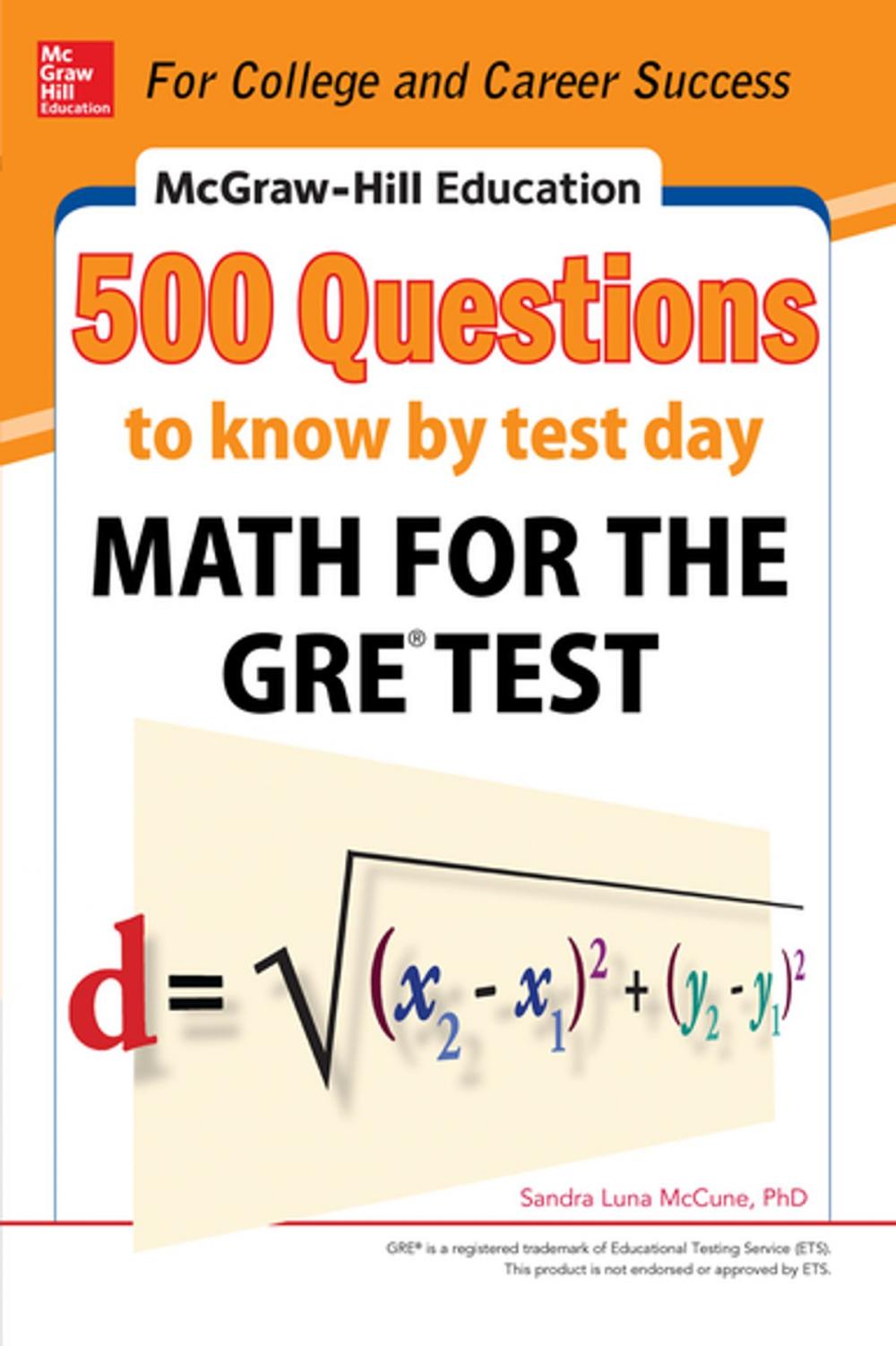 Big bigCover of McGraw-Hill Education 500 Questions to Know by Test Day: Math for the GRE® Test