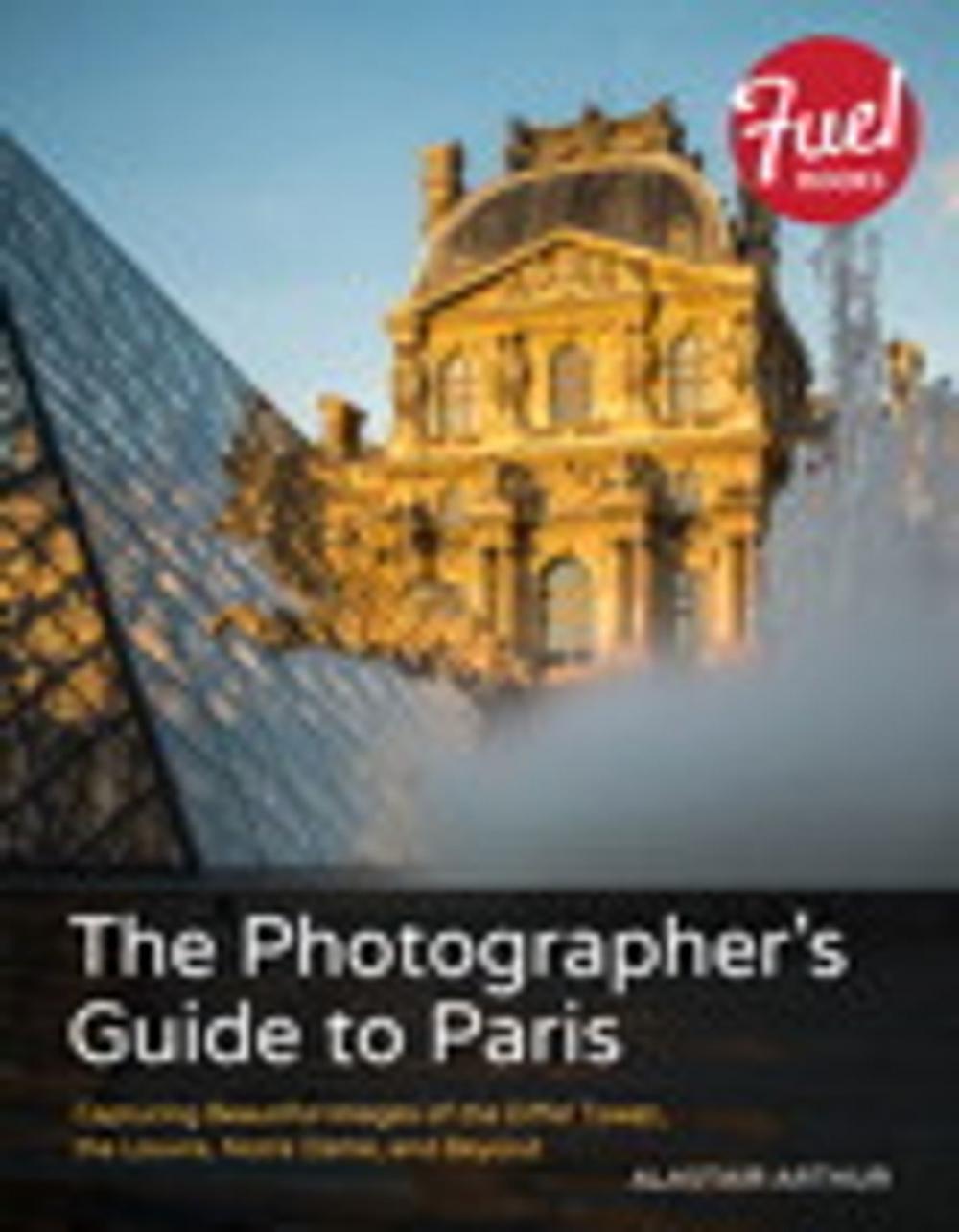 Big bigCover of The Photographer's Guide to Paris