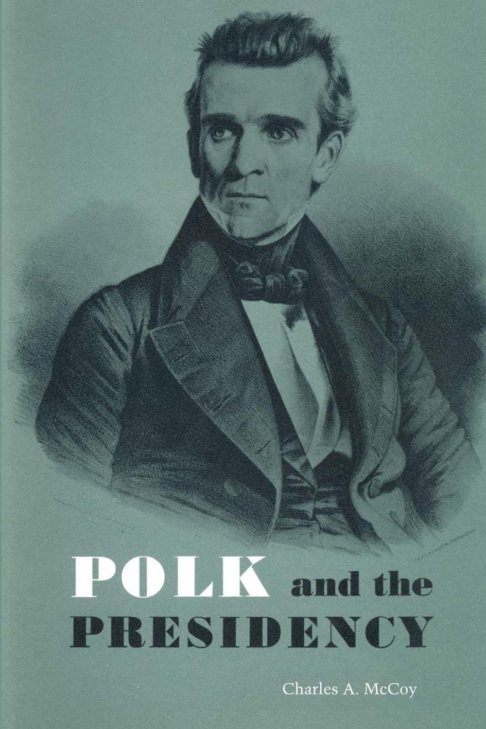 Big bigCover of Polk and the Presidency
