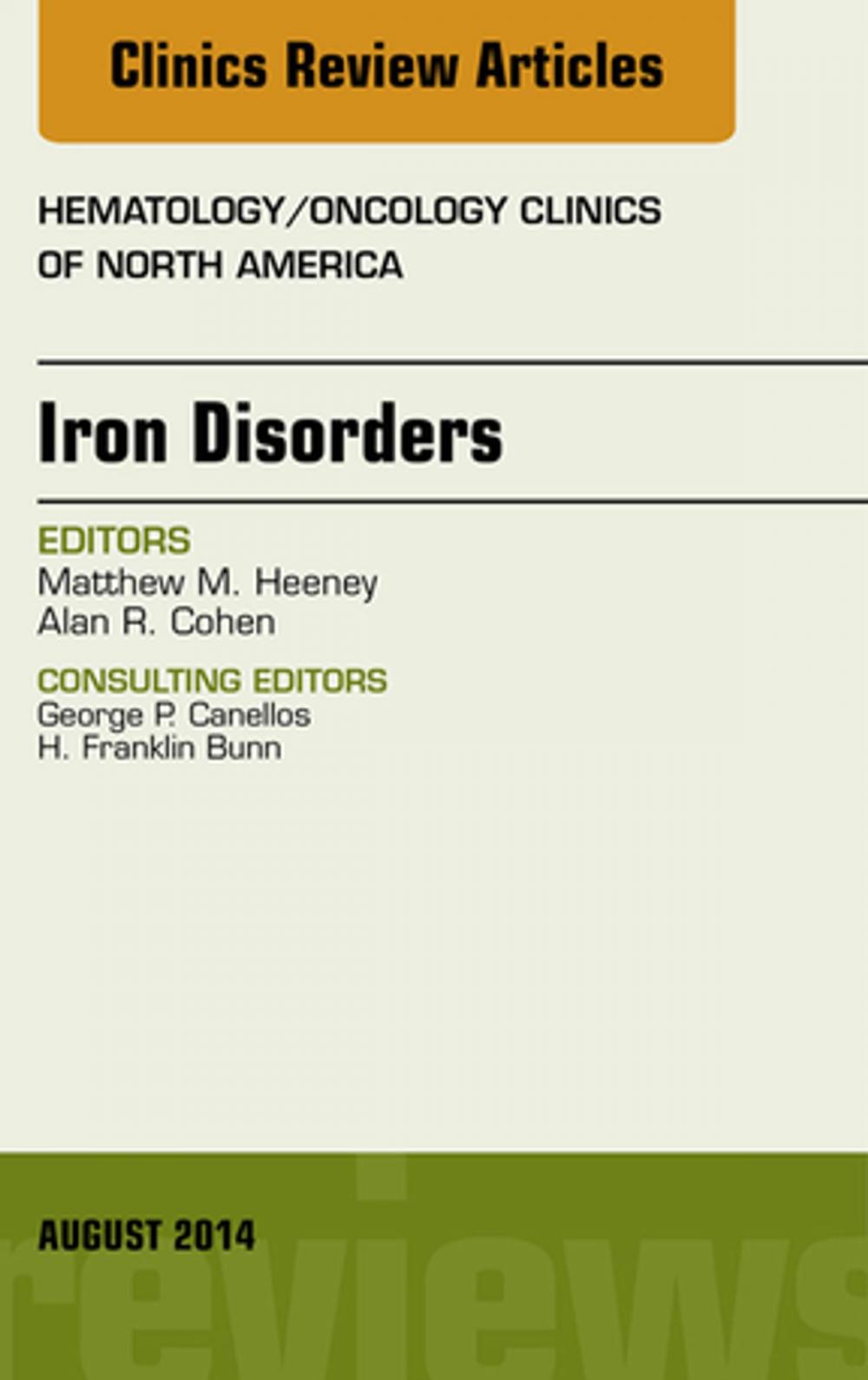 Big bigCover of Iron Disorders, An Issue of Hematology/Oncology Clinics, E-Book