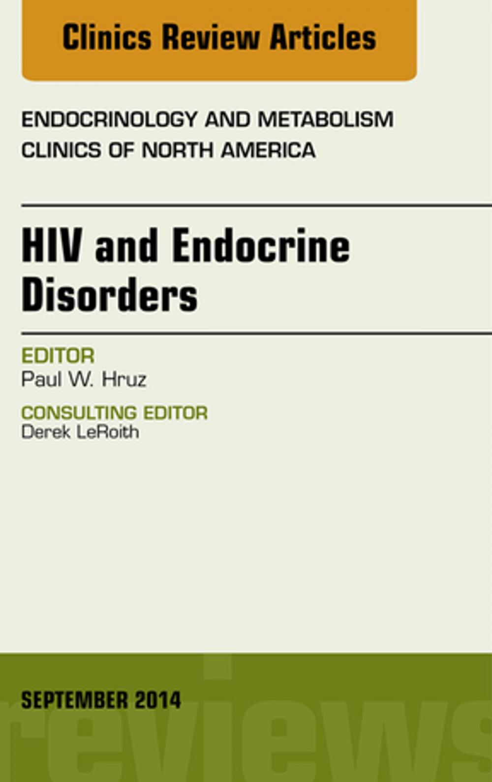 Big bigCover of HIV and Endocrine Disorders, An Issue of Endocrinology and Metabolism Clinics of North America, E-Book