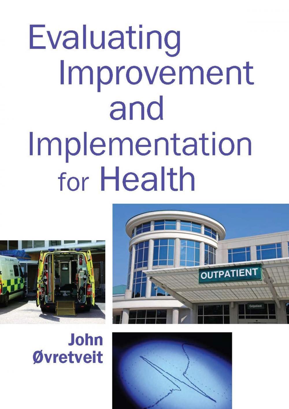 Big bigCover of Evaluating Improvement And Implementation For Health