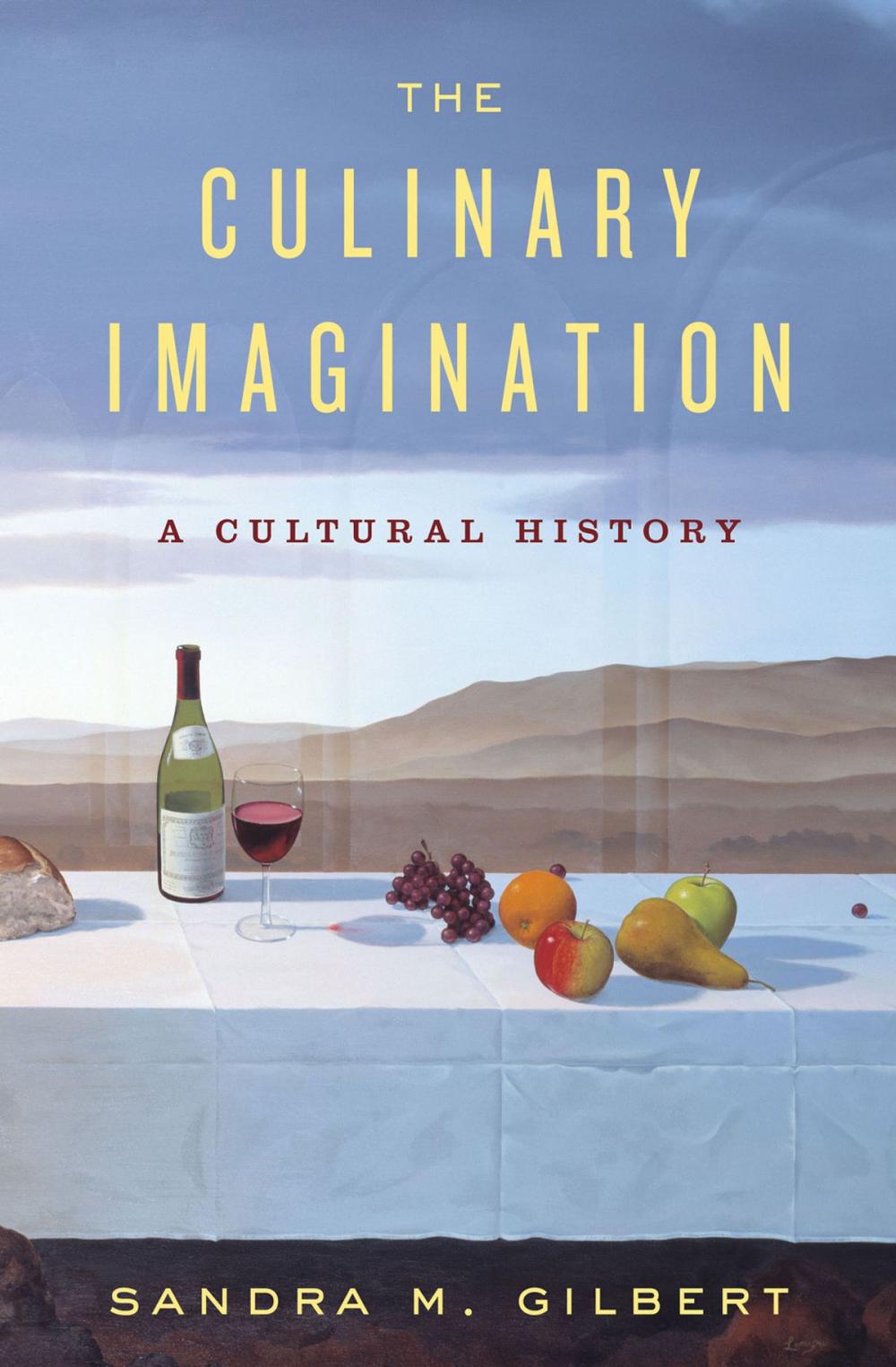 Big bigCover of The Culinary Imagination: From Myth to Modernity